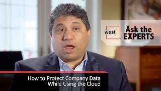 Ask the Experts: How to Protect Company Data While Using the Cloud