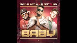 El Daddy Ft. RVFV & Daviles De Novelda - Baby [REMIX-EDIT] (Antonio Colaña, Jonathan Garcia)