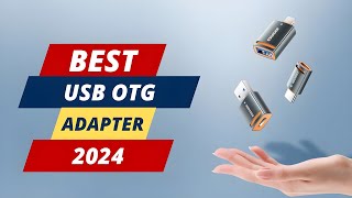 Best USB OTG Adapter | Top 5 Picks for You!