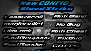 Config Blood Strike Terbaru | AimLock+AimAsistMax+LassRecoil+ HighDemage+MegicBullet+ FastRender