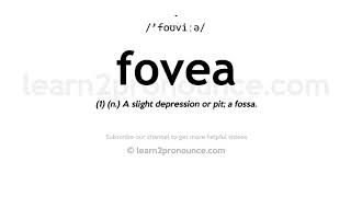 How to pronounce Fovea | English pronunciation