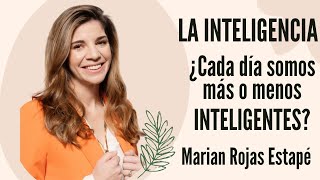 ¿Cada día somos más o menos inteligentes! #marianrojasestapé #conciencia #psicologa #psiquiatra