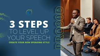 3 Steps to Level Up Your Speech | Create Your New Speaking Style | How to Overcome Stuttering