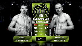 № 2 ANDREY CHIGILEYCHIK vs VLADISLAV ROGOLEVICH BFC 65