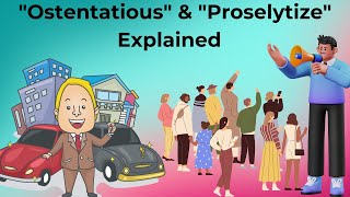 Uncover What "Ostentatious" and "Proselytize" REALLY Mean! #english #englishvocabulary