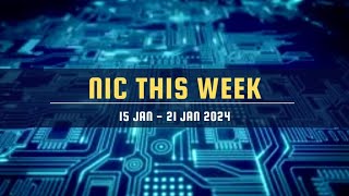 NIC This Week (15 Jan - 21 Jan 2024)