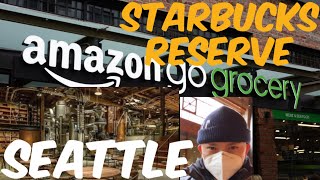 Amazon GO SEATTLE Washington | STARBUCKS RESERVE Roastery SEATTLE