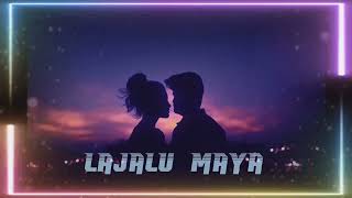 Lajalu Maya Slowed+Reveb