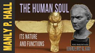 The Human Soul (Its Nature And Functions) - Manly P. Hall