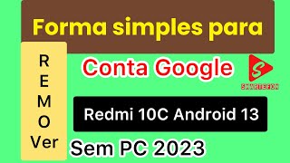 Passo a Passo: Como Remover Conta Google no Redmi 10c com Android 13