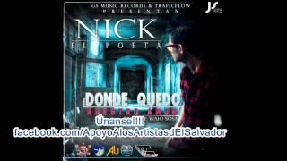 Donde Quedo Nuestro Amor - Nick El Poeta - El Salvador (New 2012)