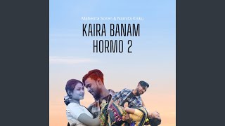 Kaira Banam Hormo 2