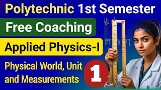 Physical World, Unit and Measurements (Part-1) | Applied Physics-I | Diploma 1st Sem | NatiTute