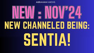 New Channeled Being For Manifestation - SENTIA! - New  Nov' 24