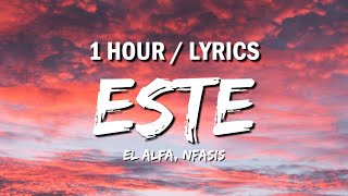 El Alfa "El Jefe" x Nfasis - ESTE (1 Hour Loop / 1 Hora) (Letra/Lyrics)