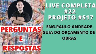 QUAL O MAIOR ERRO EM ORÇAMENTO DE OBRAS/ COMO TER UM BOM ORÇAMENTO DE OBRAS/ EPISÓDIO 22 PROJETO S17