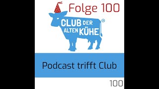 100 | Highlights aus dem Club der alten Kühe