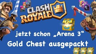 Arena 3 gerockt und Gold Chest || CLASH ROYALE || Let´s Play Clash Royale Deutsch #009