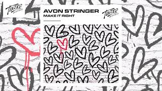 Avon Stringer - Make It Right