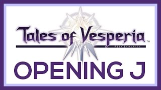 Tales of Vesperia - Opening Movie Intro Japanese - Kane wo Narashite