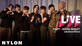 THE7 - GOOD NIGHT(ฝันดีรอบที่ร้อย) l NYLON Dance Performance