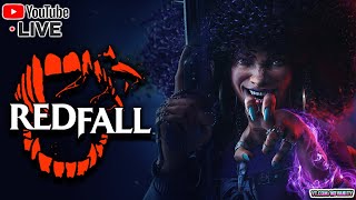 🩸 LIVE - TIME TO SLAY VAMPIRES! [REDFALL] PC Gameplay