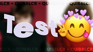 Test! || quibblcr