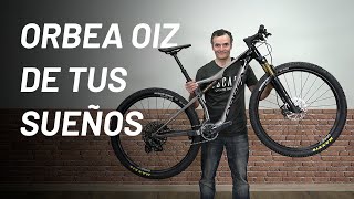 LA ORBEA OIZ DE TUS SUEÑOS