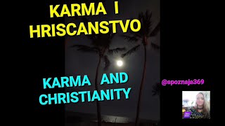 CHRISTIANITY   AND  KARMA  ~  HRISCANSTVO I KARMA