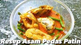 Patin Asam Pedas, Saya Mengulang Resep Ini Berkali-Kali