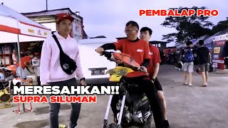 CHALLENGE PEMBALAP PRO PAKE SUPRA SILUMAN