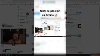 Xokas se pone h0t en directo 🔥 #xokas #viral #youtubeshorts #clips #twitch #memes #tiktok #trending