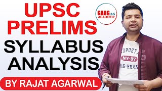 UPSC Prelims Syllabus Analysis | IAS | Civil Servics Examination | Garg IAS Academy | Rajat Agarwal