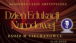 Dzień Edukacji Narodowej w ZSOiZ w Ciechanowcu 2024-25. Część artystyczna.