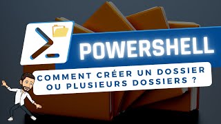 La création de dossiers avec PowerShell (New-Item)