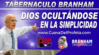 Tabernáculo Branham EN VIVO "Dios Ocultándose En La Simplicidad" Joseph Branham