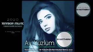 Nahide Babaşlı - Ay Yüzlum (Dj Hayatimurat Remix) 2020