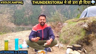 SOLO CAMPING • CAMPING IN RAINSTORM • COOKING & EATING || PAHADI BANDA