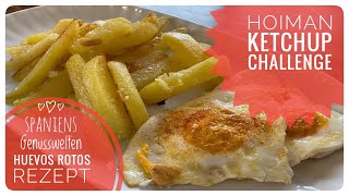 🇪🇸 Spanische "Kaputte Eier" al ajillo & Hoiman 🍅 Ketchup 🍅 Challenge 🇪🇸