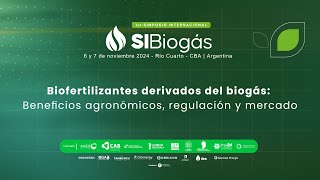 SI BIOGÁS - Panel 9 - Biofertilizantes derivados del biogás