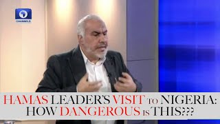 Hamas Leader's Visit To Nigeria: How Dangerous Is This???