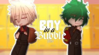 |•~Boy in a Bubble {GCMV}•~|=[]TW⚠️[] past bakudeku [] Bakudeku [] Mha [] AzumaSuu []