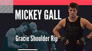 Mickey Gall Gracie Shoulder Rip