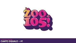 Lo Zoo di 105 - 19.02.2018 - Canto Squalo #1 - "Siamo i ricchioni" (2018)