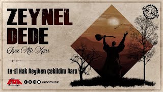 ZEYNEL DEDE - ENE-L HAK DEYİ BEN ÇEKİLDİM DARA - (Boz Atlı Hızır / 2024)