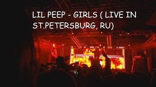 LiL PEEP - Girls | Live in St.Petersburg, Russia