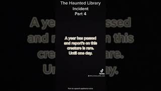 The Haunted Library Incident (Part 4)