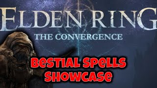 Elden Ring - The Convergence Mod: Bestial Spells Showcase