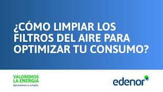 ¿Cómo limpiar los filtros del aire para optimizar tu consumo?