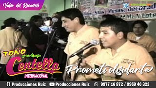 Prometí olvidarte - Toño y su Grupo Centella